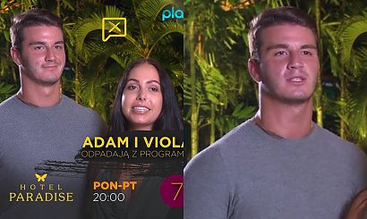 Hotel Paradise: Adam i Viola odpadli z programu! Jego reakcja na odejście BEZCENNA