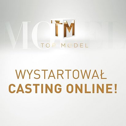Ruszyły castingi do nowej edycji programu Top Model!
