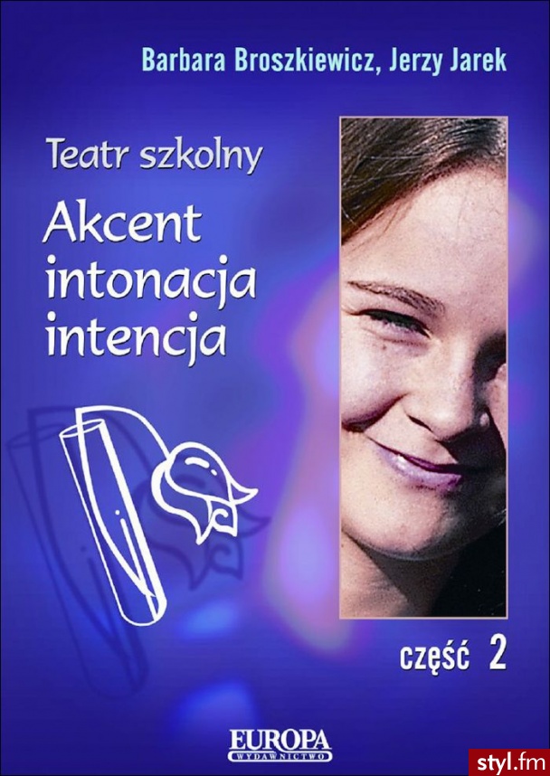 Teatr szkolny. Część 2 – Akcent, intonacja, intencja - ebook - Broszki Biżuteria Moda