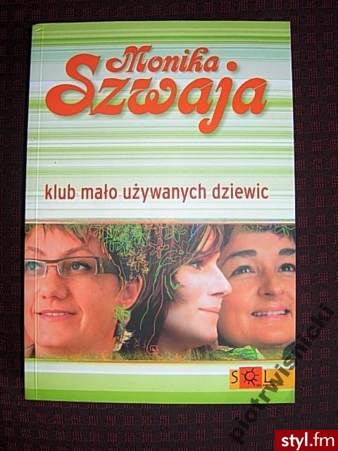 Książka. Uśmiałam się czytając ją, ; )
http://allegro.pl/item687503583_klub_malo_uzywanych_dziewic_monika_szwaja_nowa.html
dla zainteresowanych ;] - Misz-masz