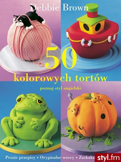 Niezwykła książka z pomysłami na równie efektowne.. torty! :) Kiedy zobaczyłam jej okładkę, po prostu nie mogłam uwierzyć własnym oczom. :) Cena: 59 zł - Misz-masz