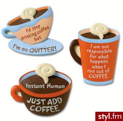 Zabawne magnesy dla miłośników kawy! :) Cena: $7.99. I am not responsible for what happens when I run out of coffee ;) - Gadżety Inne Moda