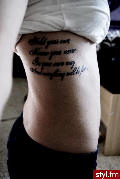'Hold your own Know your name Go your own way And everything will be fine' - Tatuaże