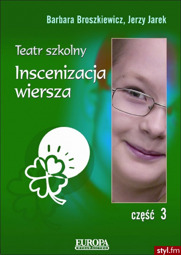 Teatr szkolny. Część 3 – Inscenizacja wiersza - ebook - Broszki Biżuteria Moda