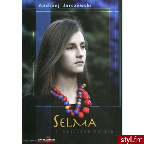 Selma i magiczne korale - Korale Biżuteria Moda